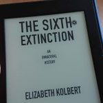 The Sixth Extinction: An Unnatural History by Elizabeth Kolbert
